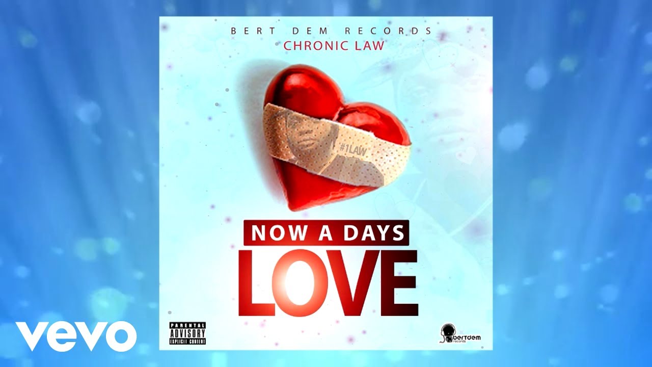 Chronic Law - Now A Days Love (Official Audio)