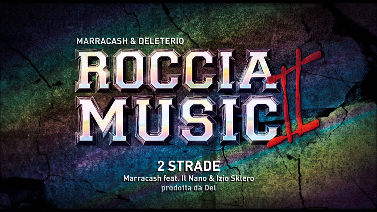 Marracash feat Il Nano e Izio Sklero - 2 strade (Roccia Music 2)