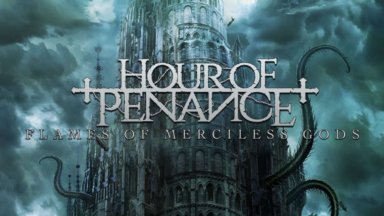 HOUR OF PENANCE - Flames Of Merciless Gods (Official Lyric Video)