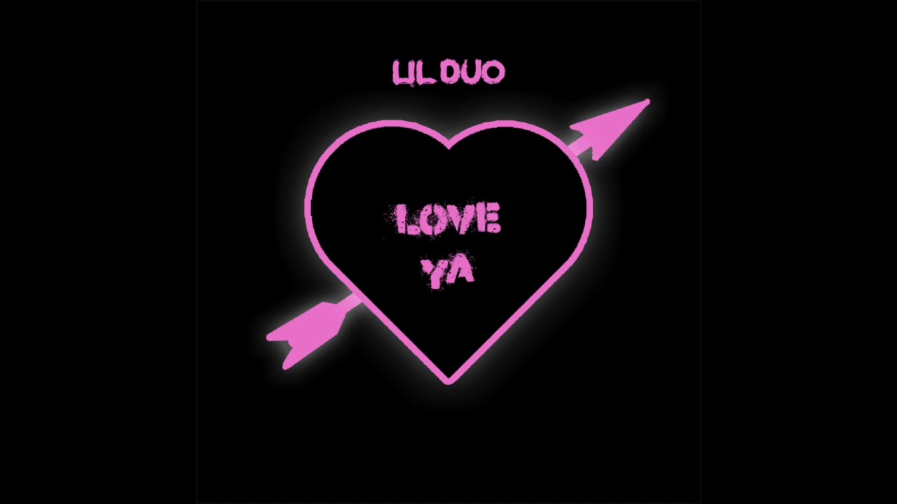 Lil Duo - Love Ya