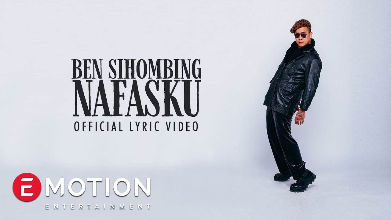 Ben Sihombing - Nafasku (Official Lyric Video)