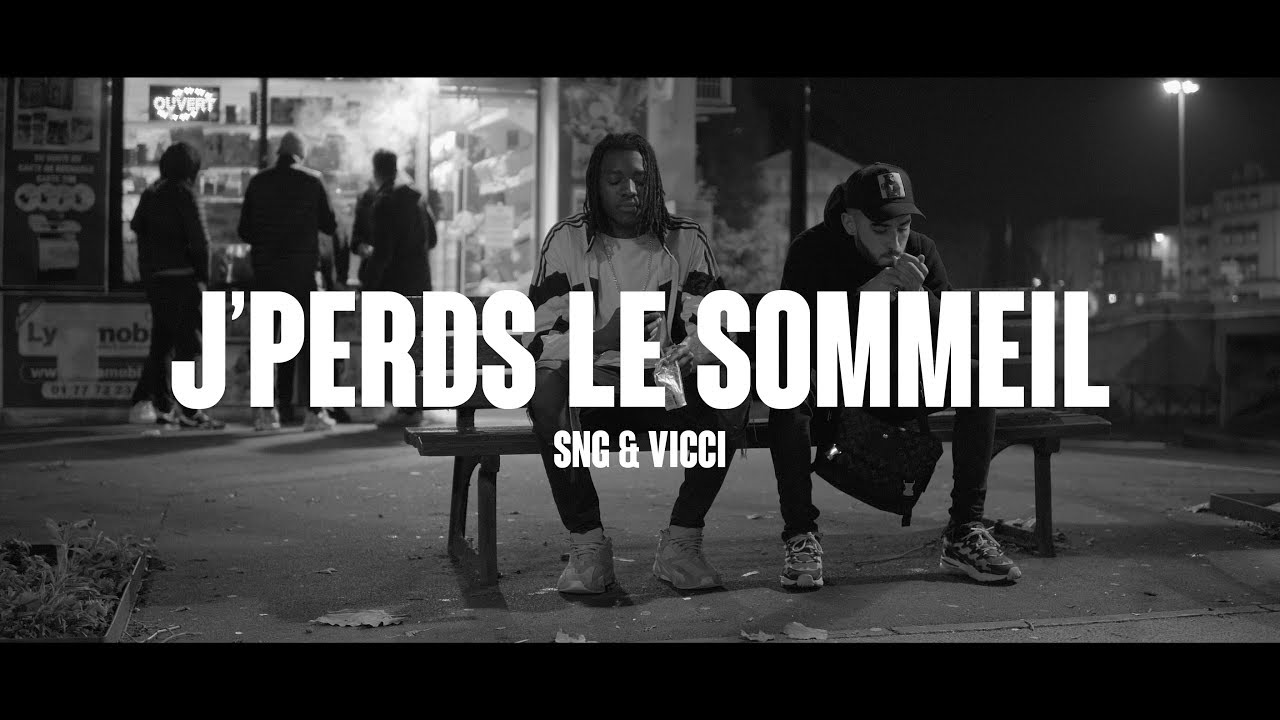 SNG & VICCI - J'Perds Le Sommeil (Clip Officiel)