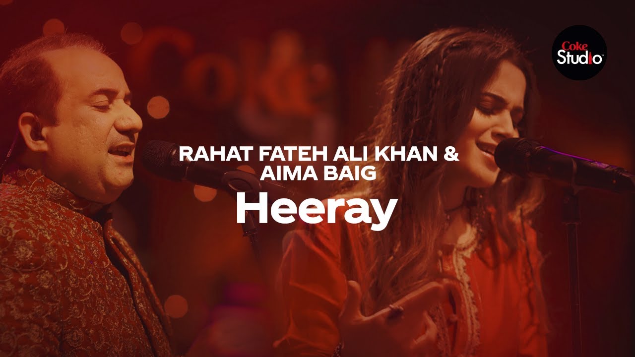 Coke Studio Season 12 | Heeray | Rahat Fateh Ali Khan & Aima Baig