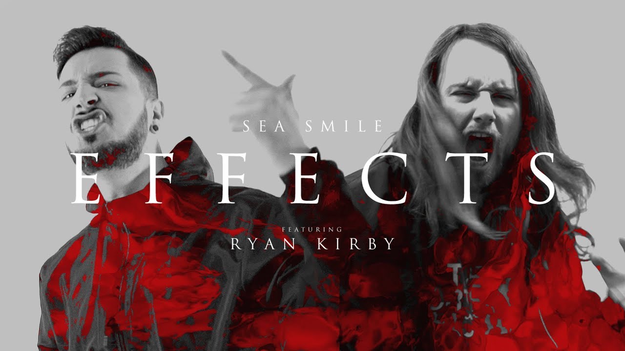 Sea Smile - Effects (feat. Ryan Kirby of Fit For A King) (OFFICIAL MUSIC VIDEO)