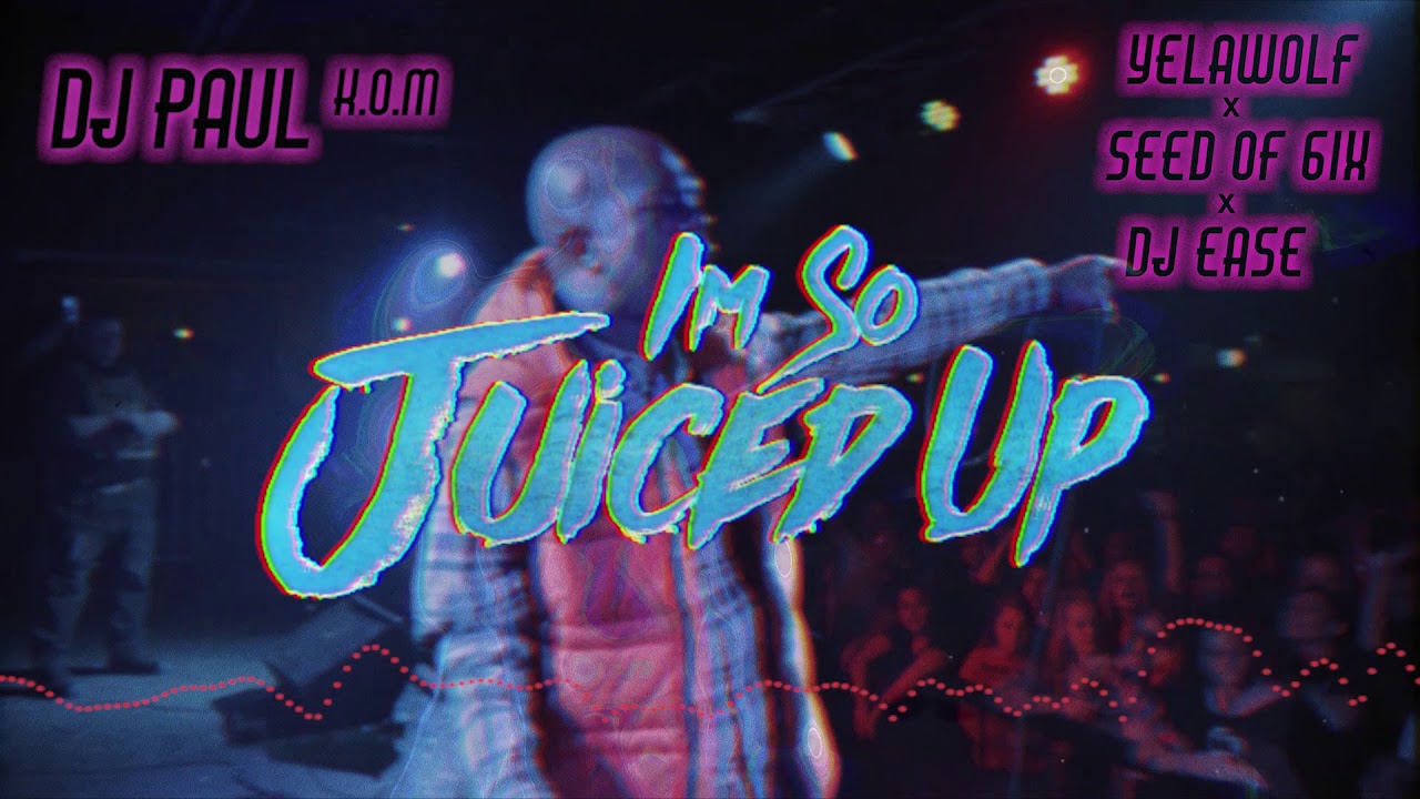 DJ Paul KOM - I'm So Juiced Up ft. Yelawolf, Seed of 6ix, DJ Ease (Official Visualizer)
