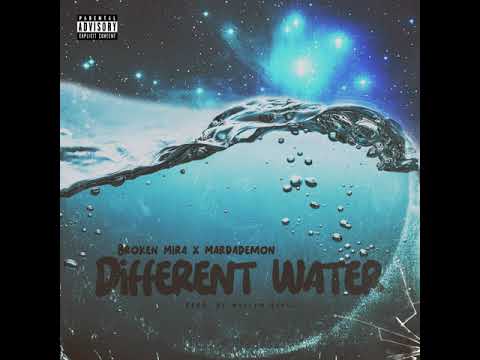 Different Water - Broken Mira (ft. Mardademon) (prod. Maksym Beats) (OFFICIAL AUDIO)