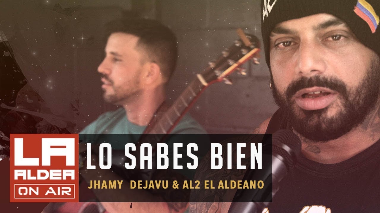 Lo Sabes Bien ( LA ALDEA ON AIR ) - Al2 El Aldeano & Jhamy