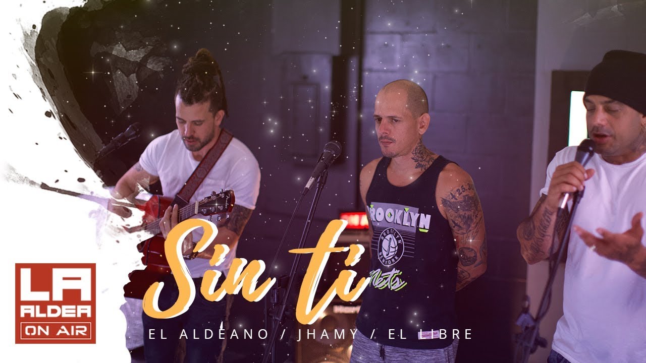LA ALDEA ON AIR - Sin Ti ( El Aldeano, Jhamy & El Libre)