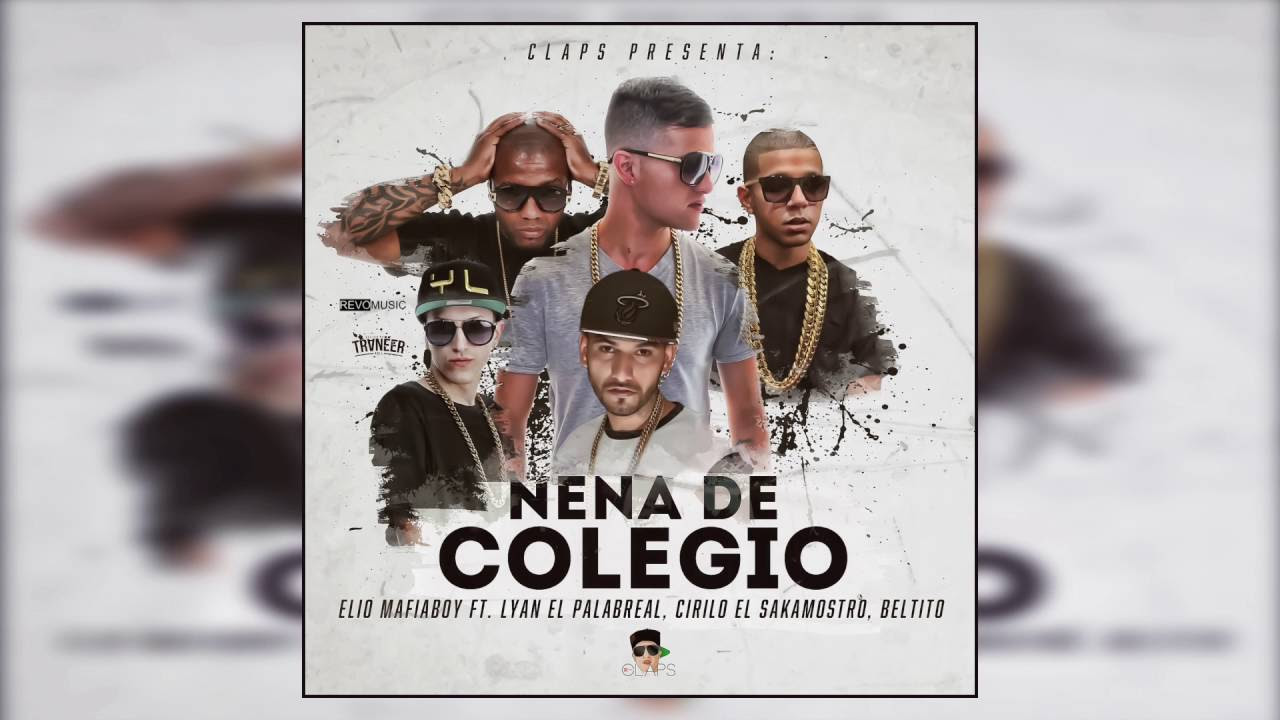 Claps - Nena de Colegio (feat. Elio Mafiaboy, Lyan, Cirilo el Sakamostro y Belito) [Official Audio]