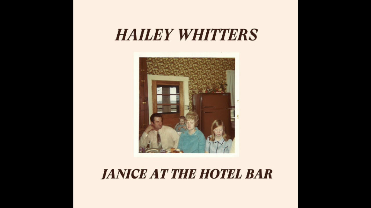 Hailey Whitters - Janice at the Hotel Bar (Official Audio)