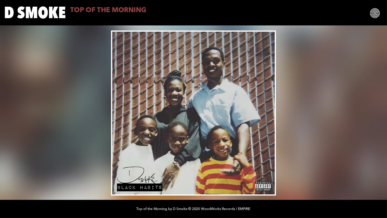 D Smoke - Top of the Morning (Audio)