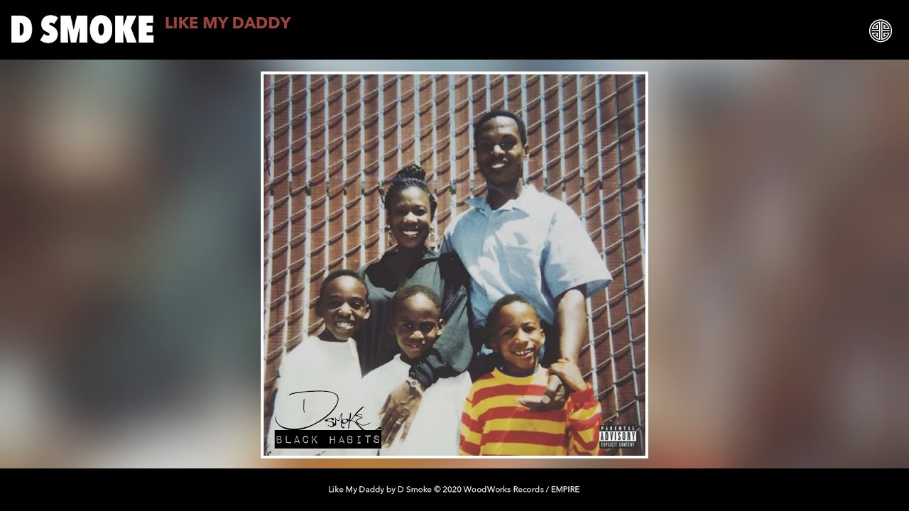 D Smoke - Like My Daddy (Audio)