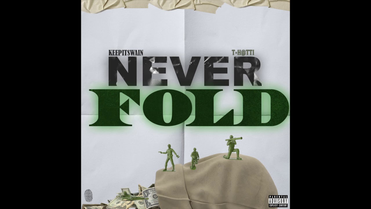 KeepitSwain - Never Fold feat. T=H@tti