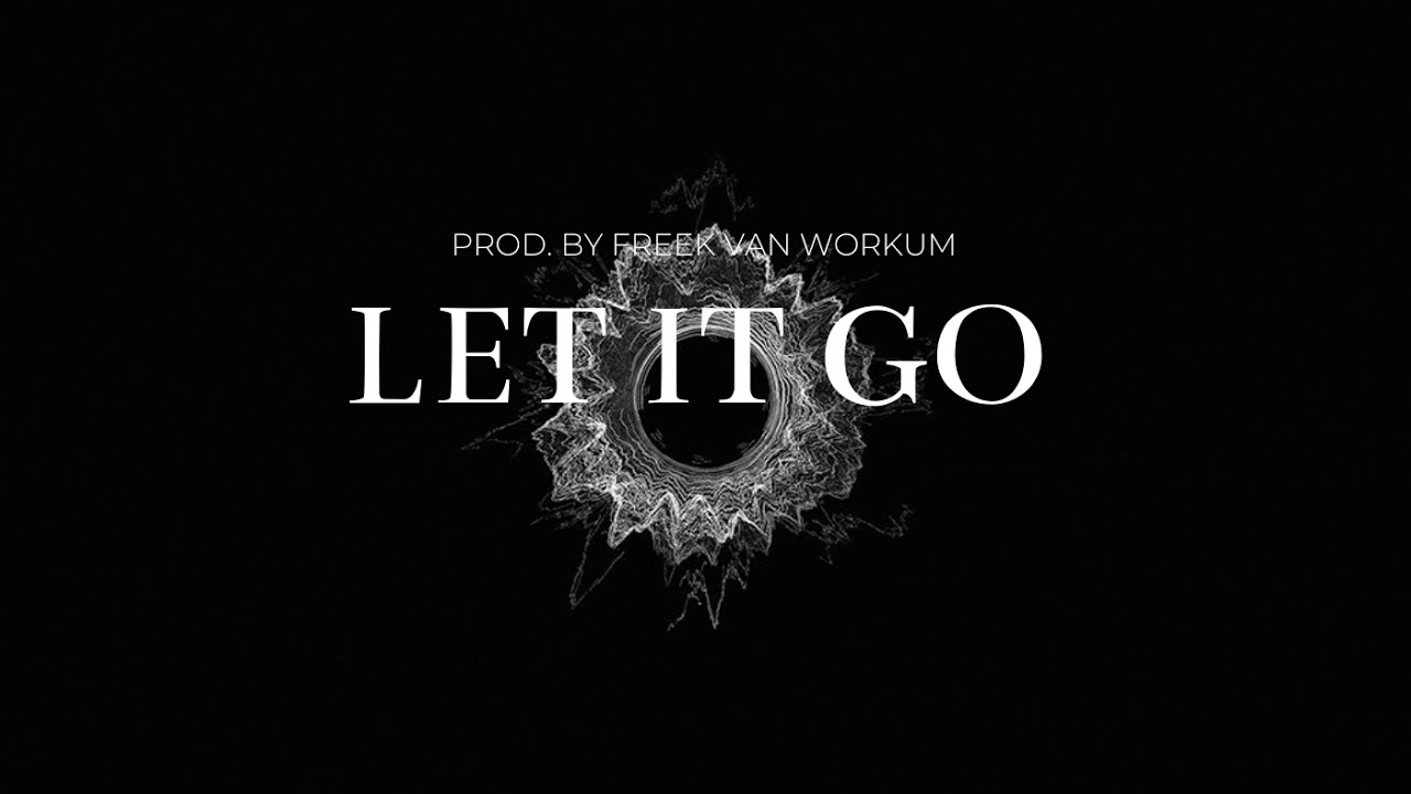 Let It Go- Chad McBad (Official Audio) Prod. By Freek Van Workum