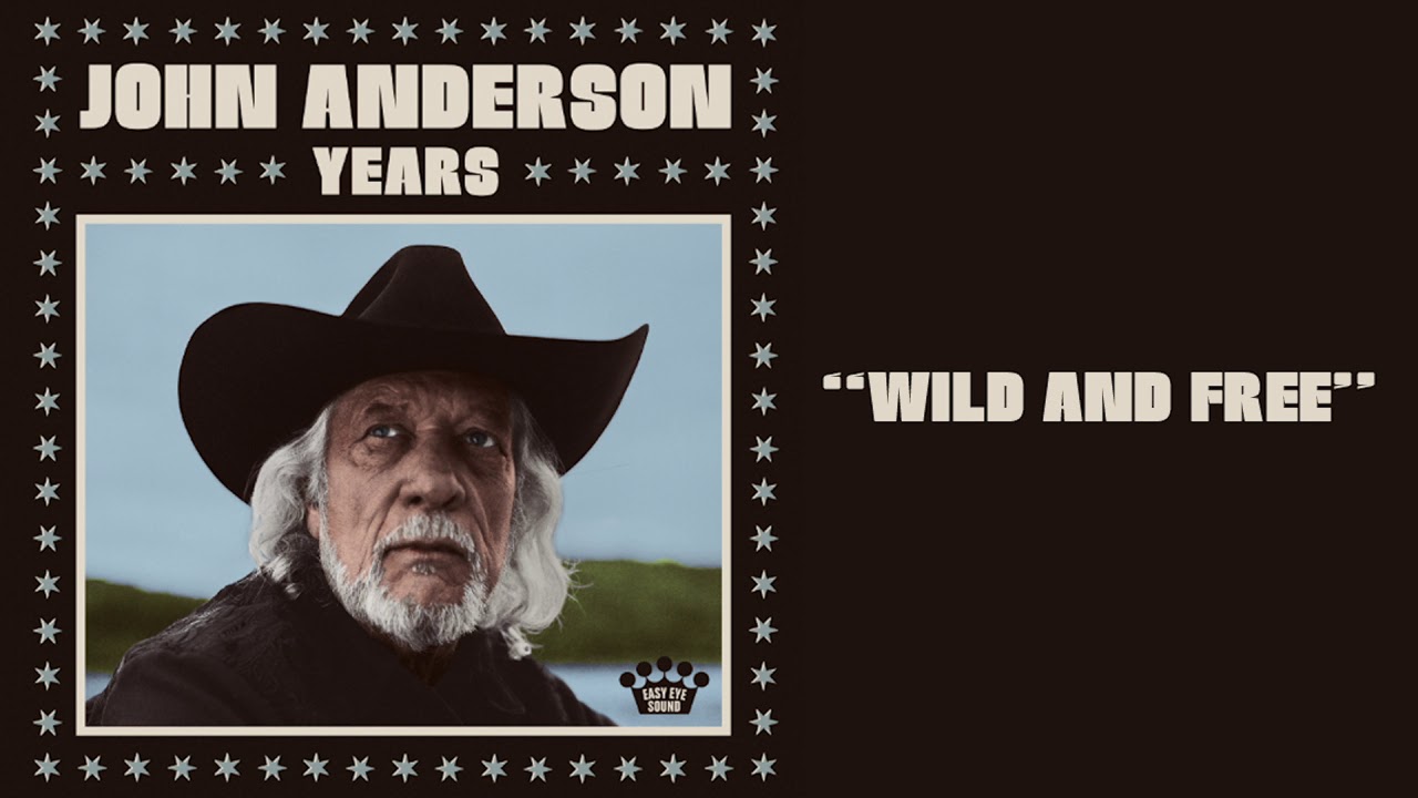 John Anderson – Wild and Free [Official Audio]