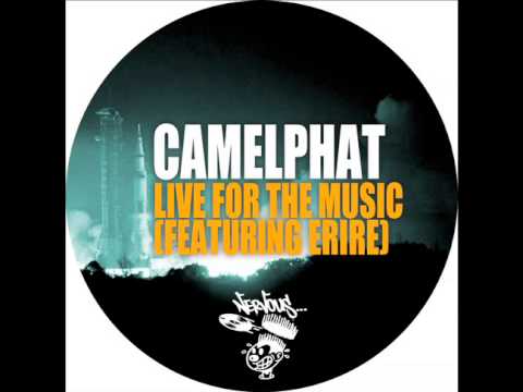Camelphat - Live For The Music feat. Erire