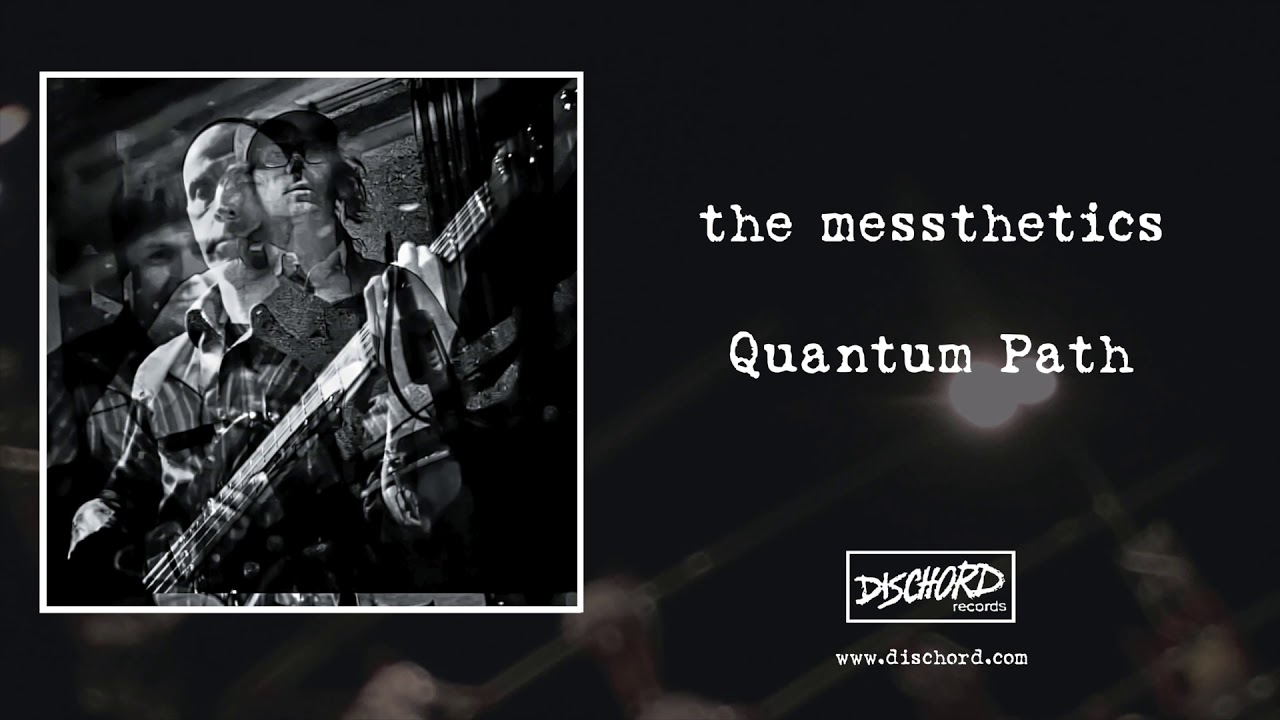 Messthetics  - "Quantum Path" (Dischord Records)