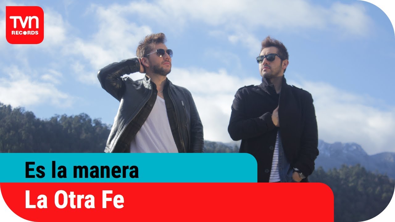 Es la manera - La Otra Fe (Video Clip Oficial) | TVN Records
