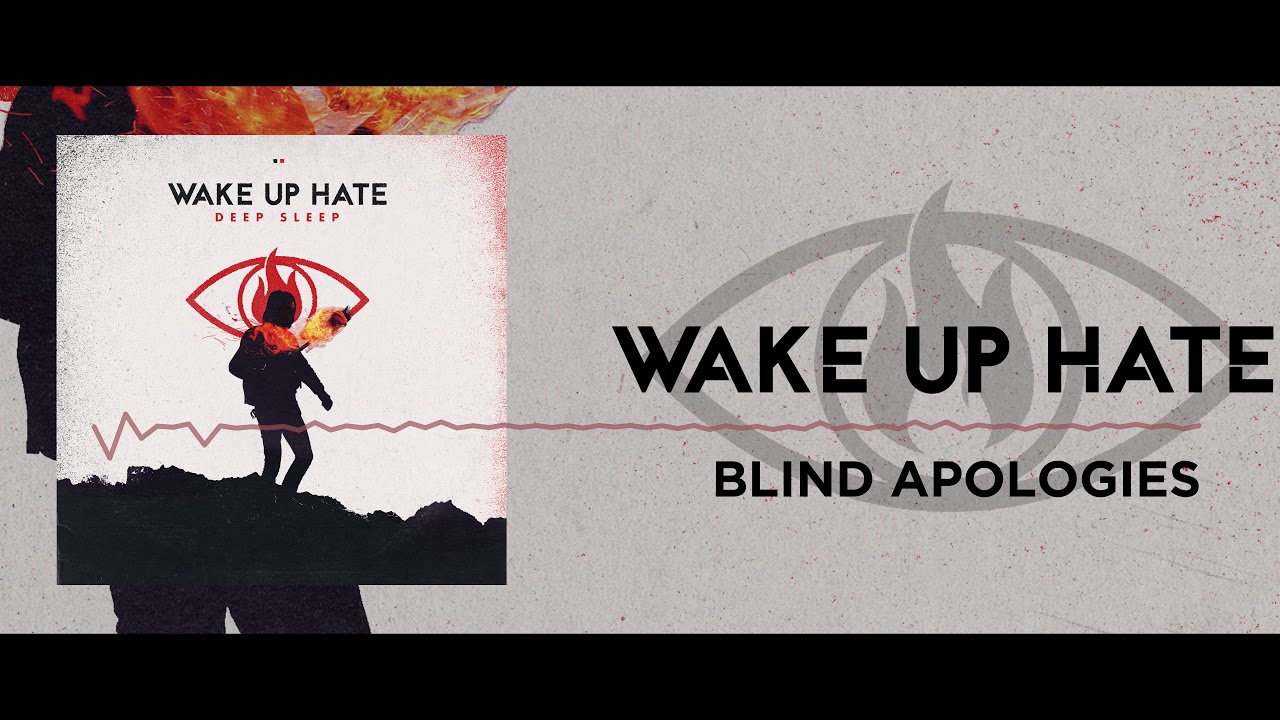WAKE UP HATE - Blind Apologies