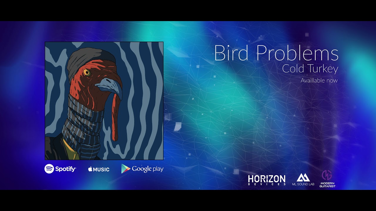 Bird Problems - Cold Turkey