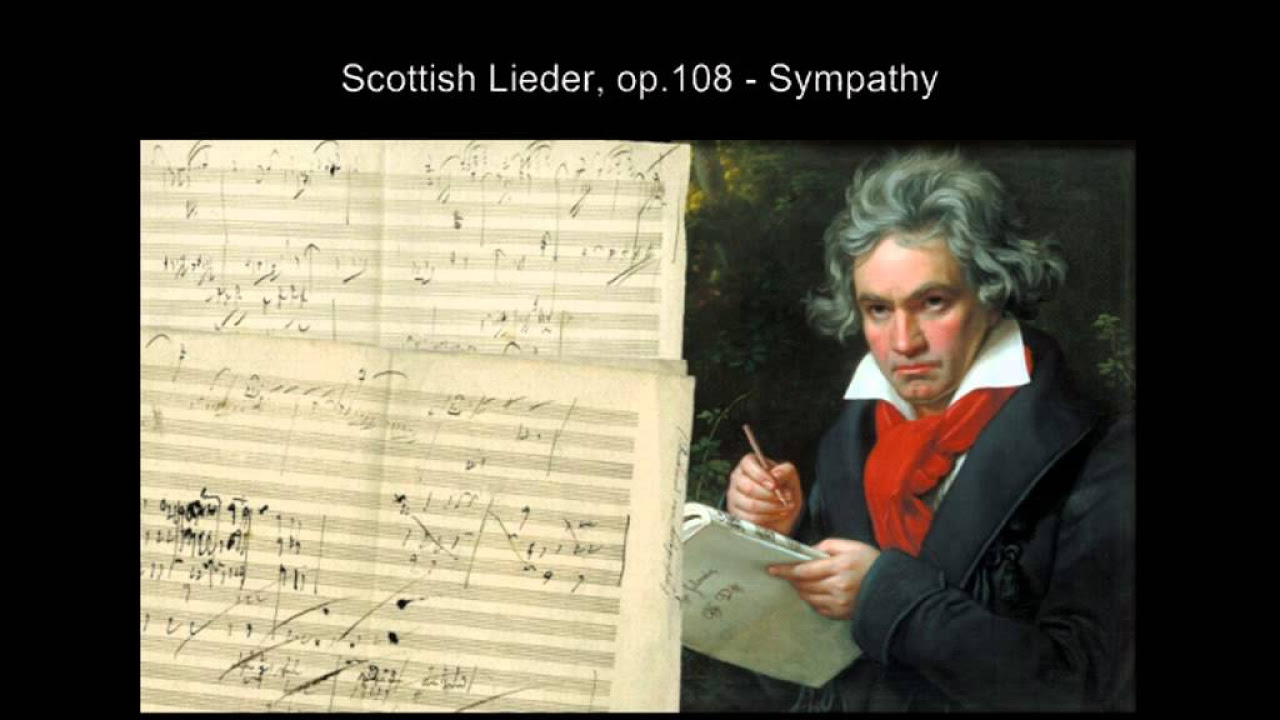 Ludwig van Beethoven - Scottish Lieder, op 108   Sympathy