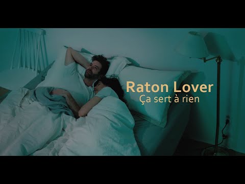 Raton Lover - Ça sert à rien (clip officiel)