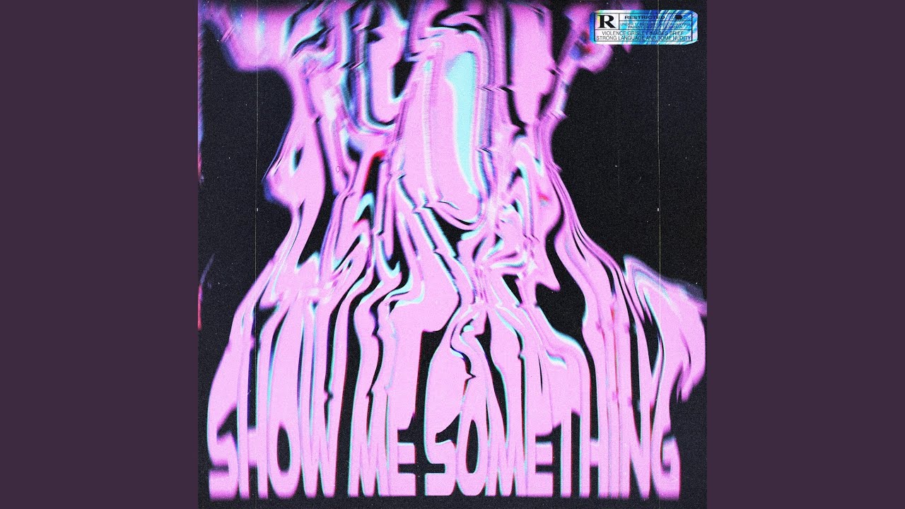 Show Me Something (feat. NO1-NOAH)
