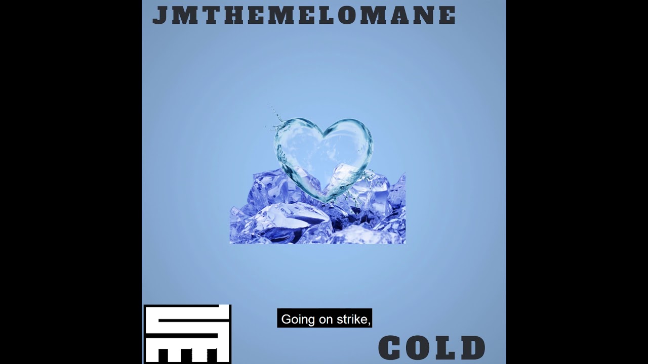 JMtheMelomane- Cold (Prod.  JMtheMelomane & Aslobeatz)