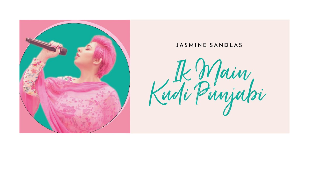 Jasmine Sandlas - Ik Main Kudi Punjabi (Official Video) Ft Intense | Unalome Productions