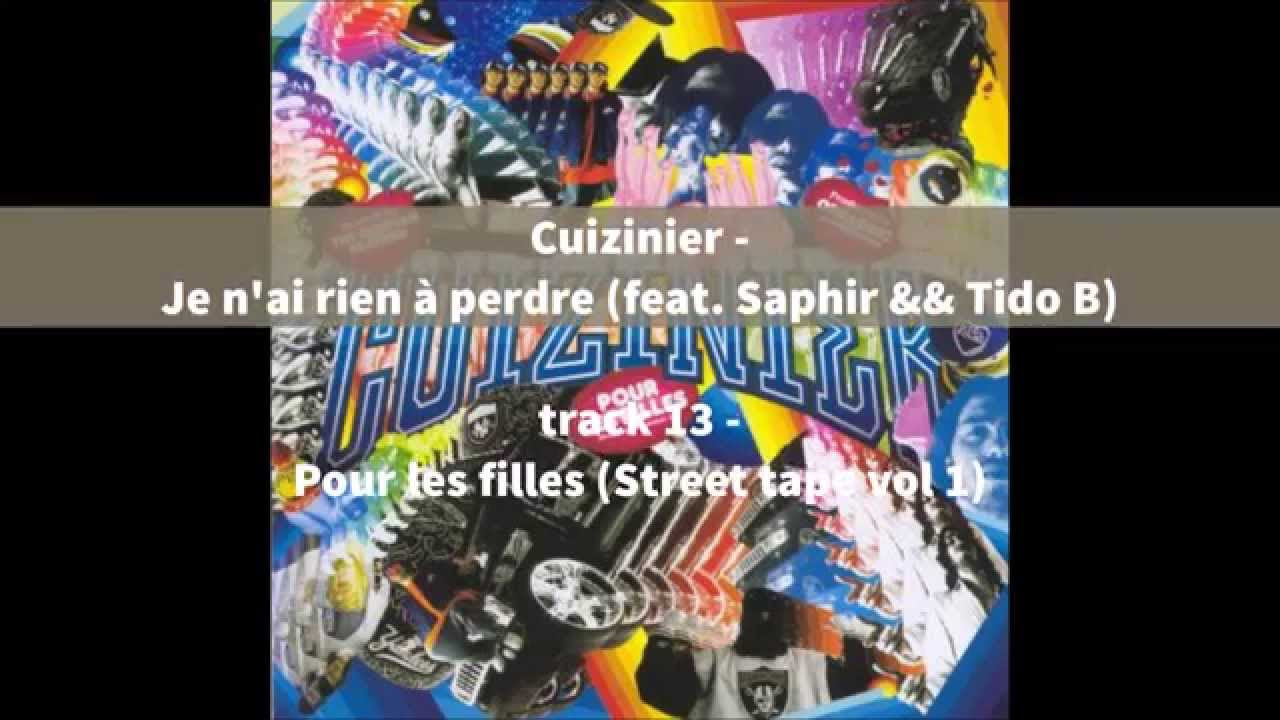 Cuizinier (TTC) - Je n'ai rien à perdre (feat. Saphir && Tido B)