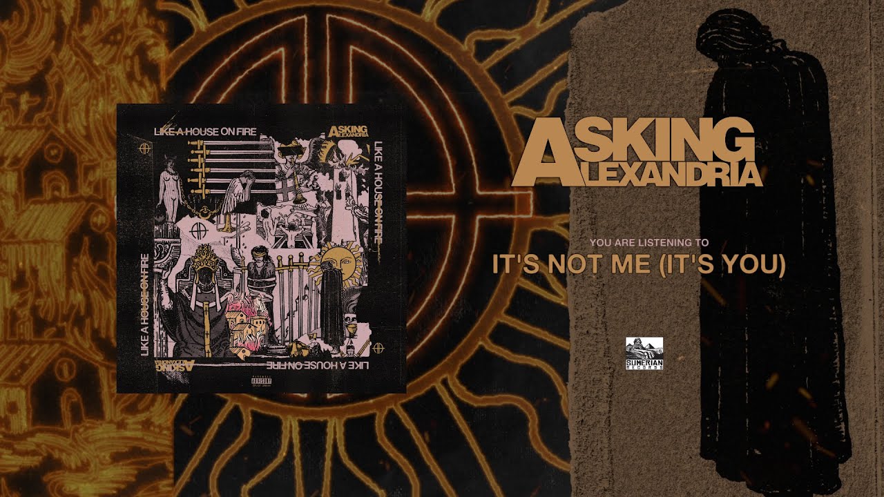 ASKING ALEXANDRIA - It's Not Me (It's You)