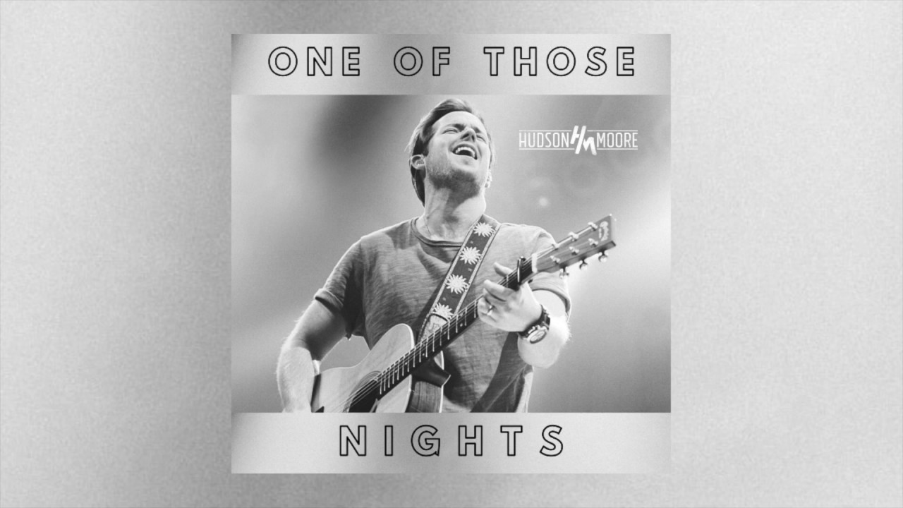 Hudson Moore - One Of Those Nights (Official Audio)