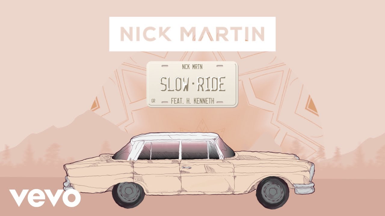 Nick Martin, H. Kenneth - Slow Ride (Official Lyric Video) ft. H. Kenneth