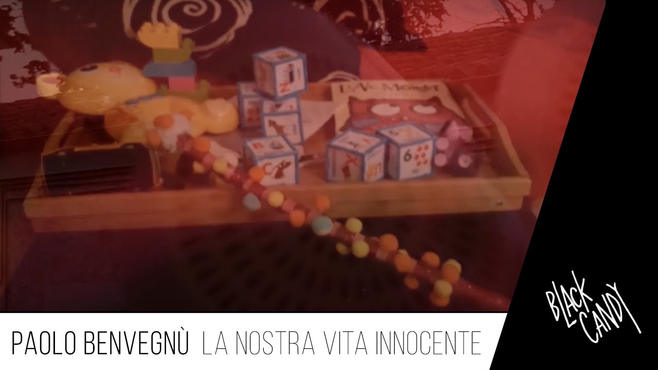 Paolo Benvegnù - La Nostra vita innocente (Official Video)
