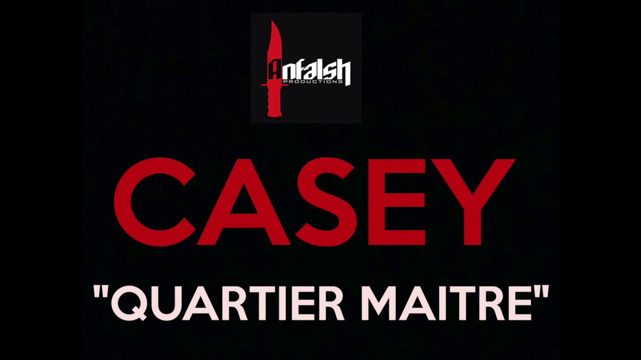 CASEY "Quartier maître" Audio (Inédit version maquette 2016)