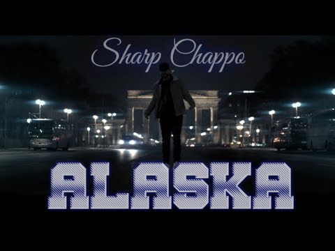 Sharp Chappo - Alaska (Prod.by 909otb)
