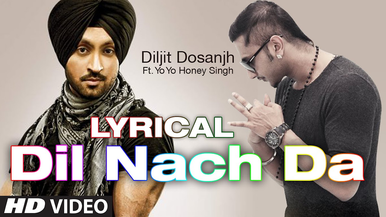 Dil Nach Da Full Song with Lyrics | The Next Level | Diljit Dosanjh Ft. Yo Yo Honey Singh