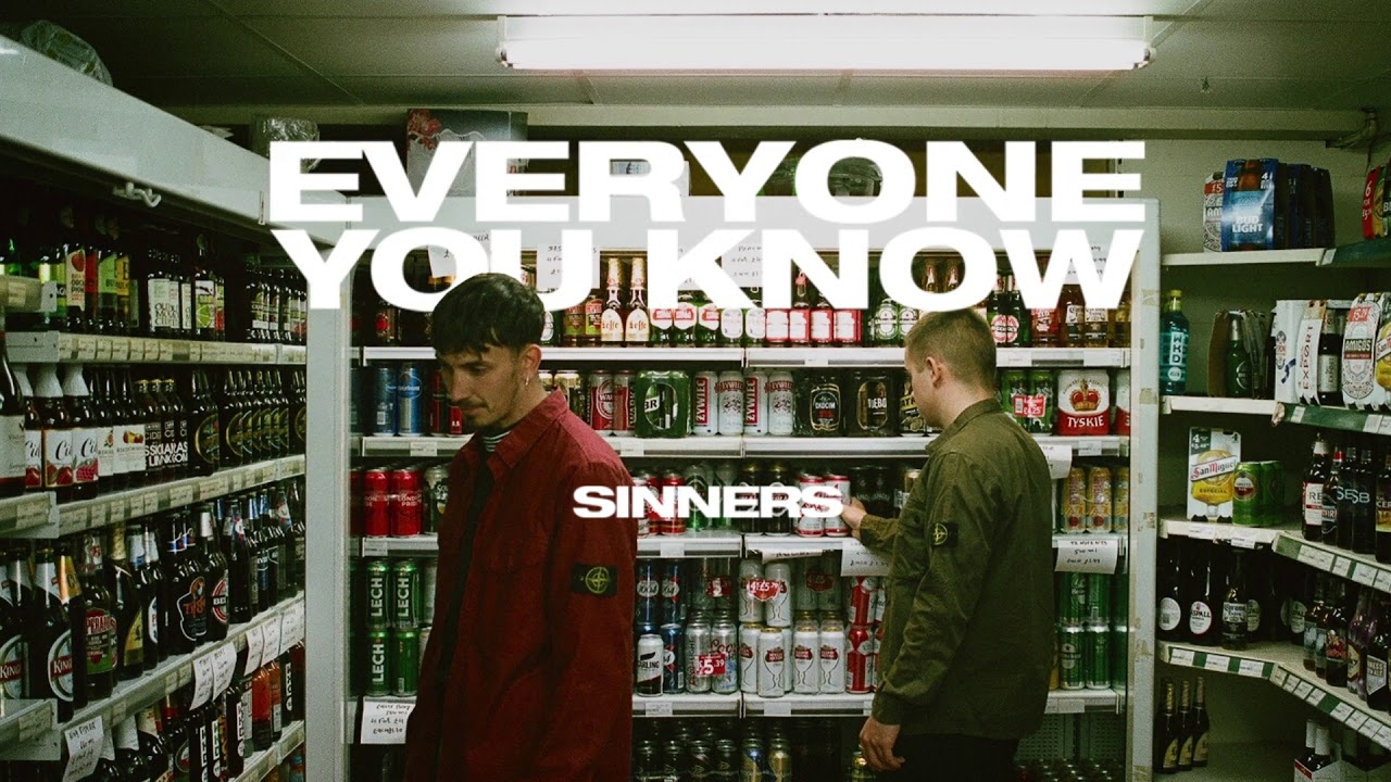 Everyone You Know - Sinners