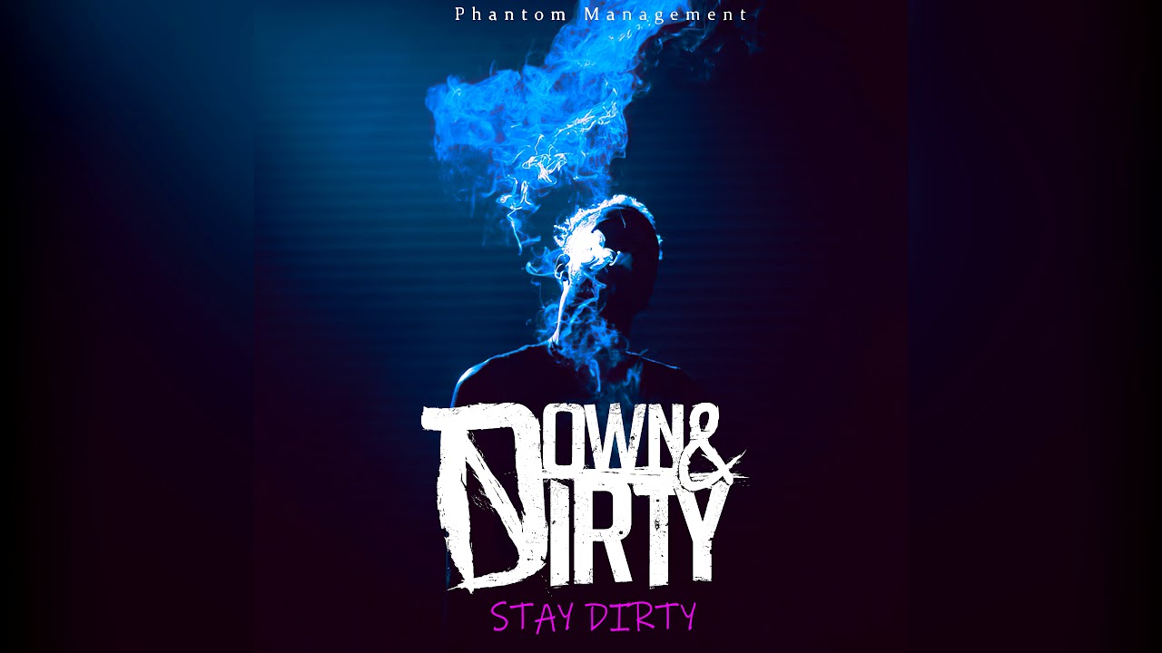 Down & Dirty - Stay Dirty