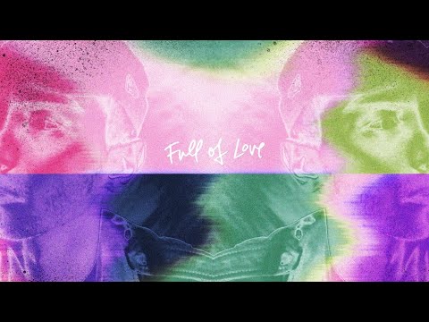 Colours in the Street - Full of Love (Official Lyric Video)