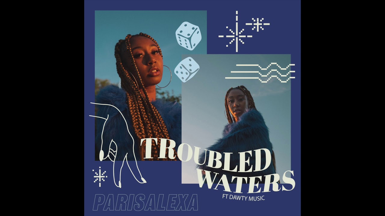 Parisalexa - Troubled Waters feat. Dawty Music (Official Audio)