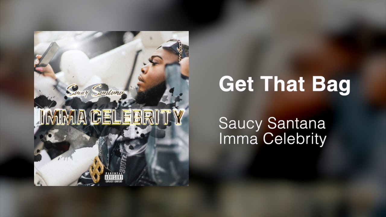 Saucy Santana - Get That Bag [Official Audio]