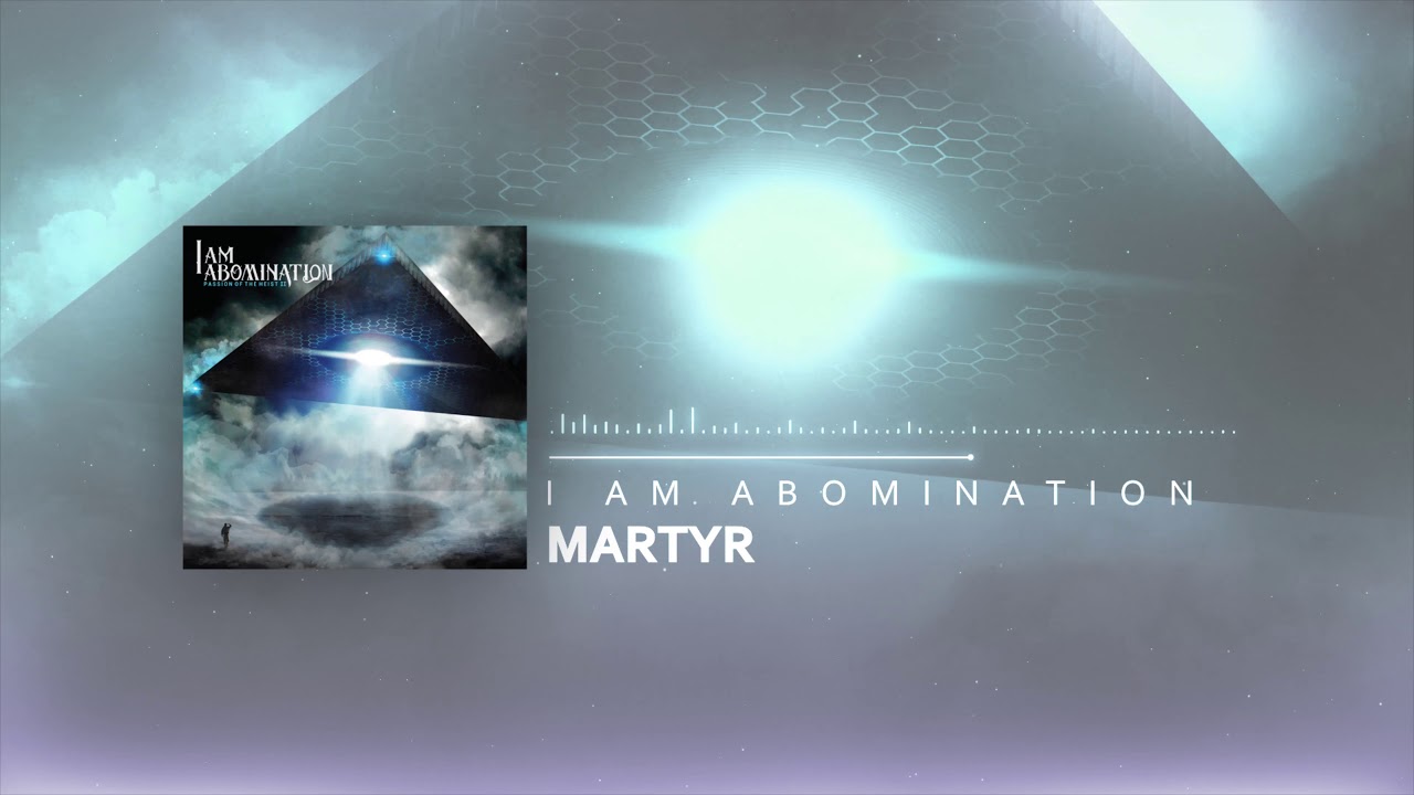 I Am Abomination - Martyr