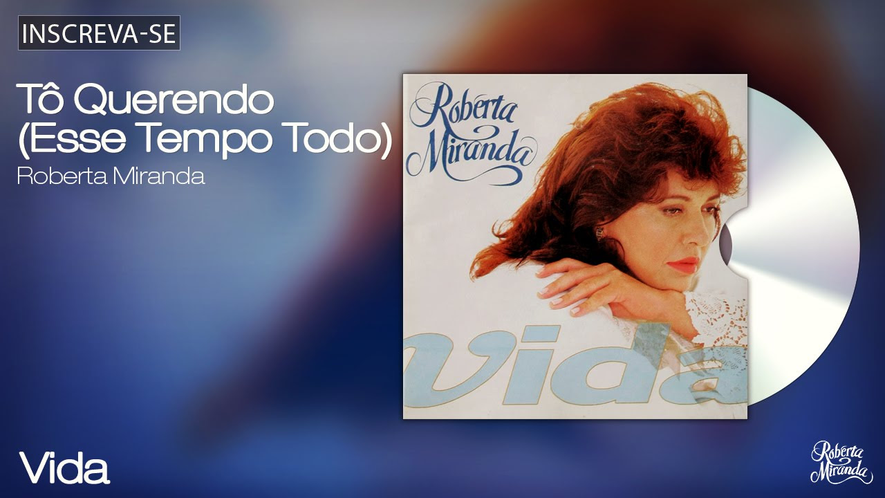 Roberta Miranda - Tô Querendo (Esse Tempo Todo) - Vida - [Áudio Oficial]