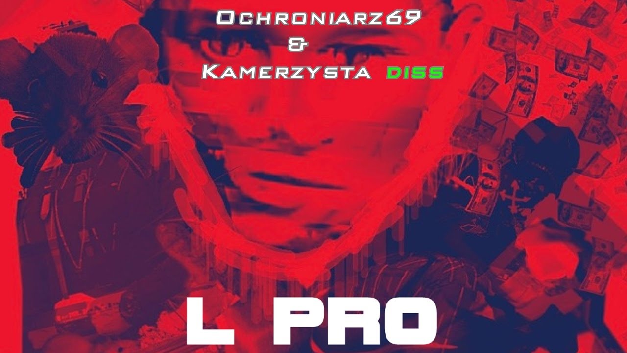 L PRO -  Ochroniarz69 & Kamerzysta Diss (Prod.L PRO)