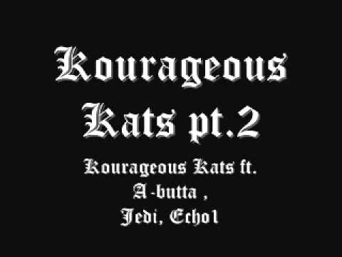 kourageous kats_KOURAGEOUS KATS FT. A-BUTTA, JEDI, ECHO1