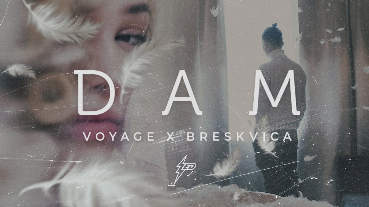 Voyage x Breskvica - Dam (Official Video) Prod. by Popov