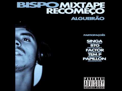03  - Bispo - Tu não consegues (feat. Factor) (Prod. Bernas)