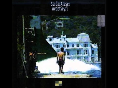 Serdar Ateşer - İstanbul Şeremanet [ Avdet Seyri © 1998 Kalan Müzik ]