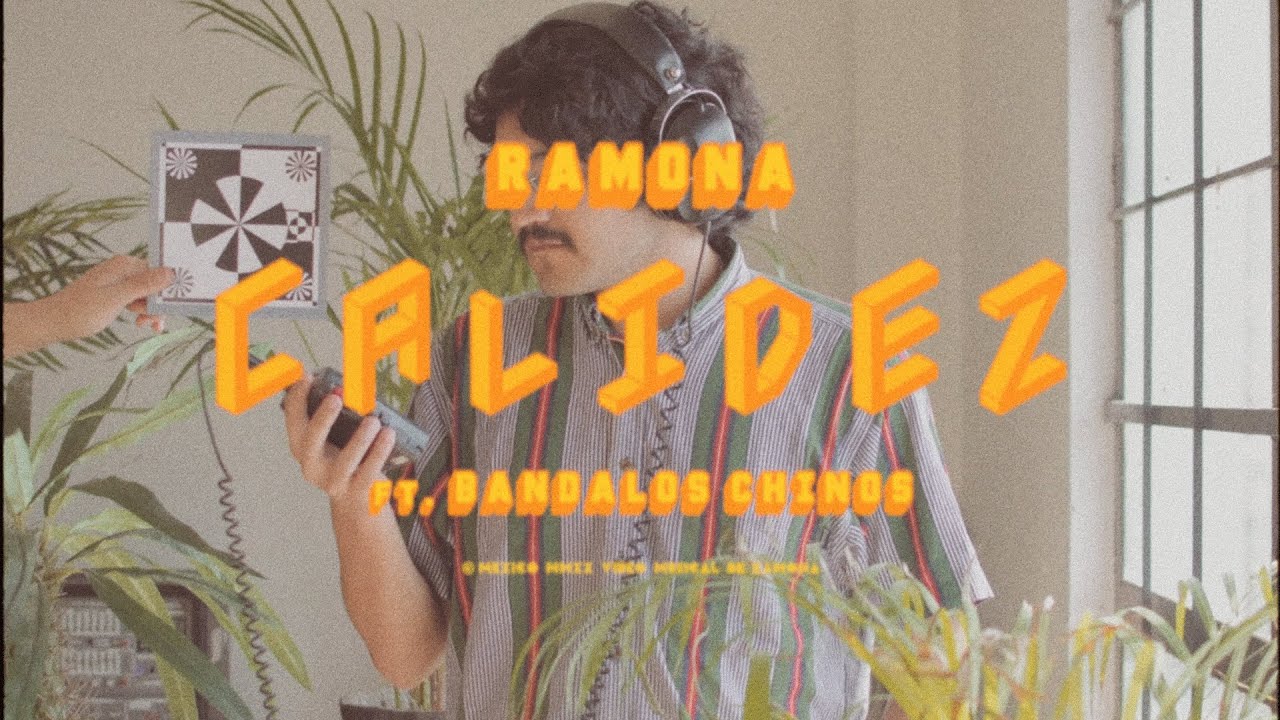 Calidez - Ramona  Feat Bandalos Chinos (Video Oficial)